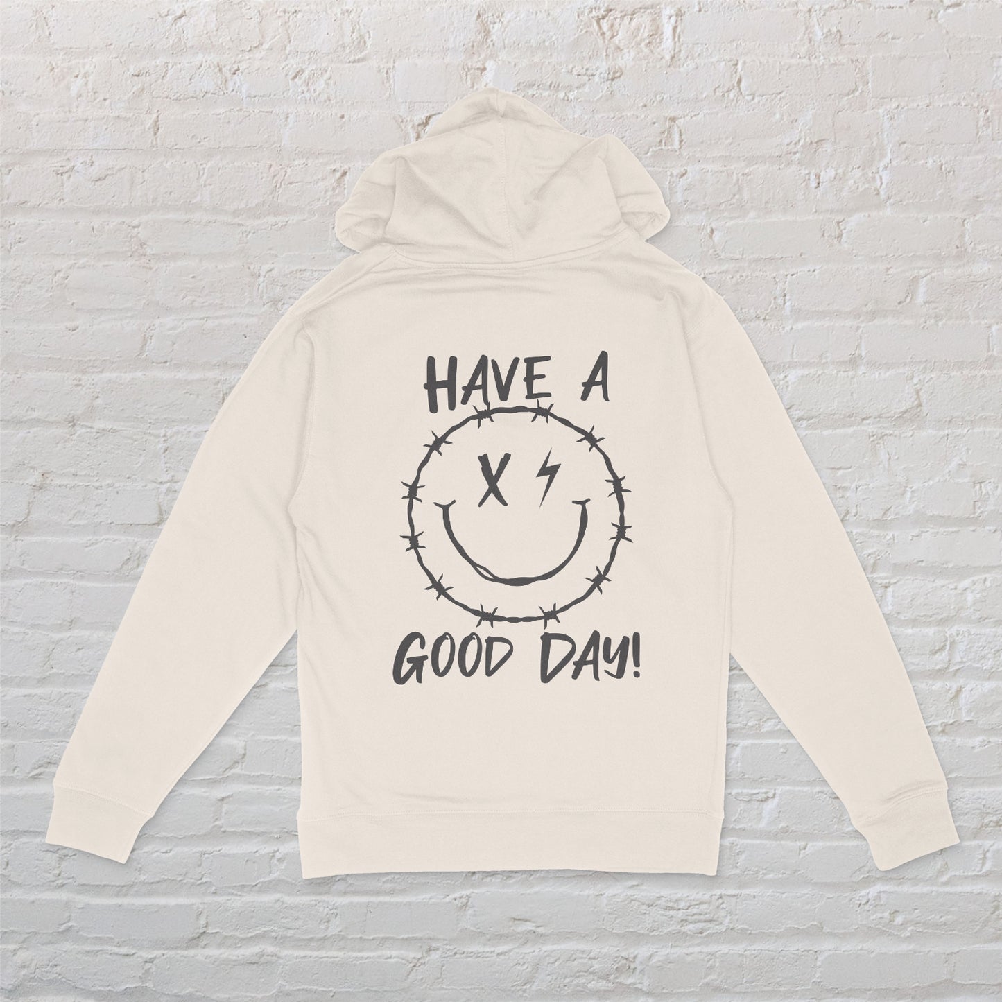DON'T HAVE A BAD DAY MIDWEIGHT HOODIE