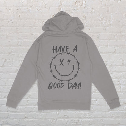 DON'T HAVE A BAD DAY MIDWEIGHT HOODIE