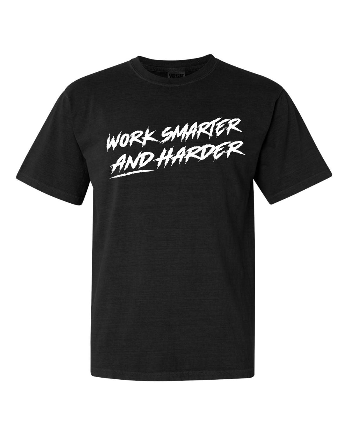 THE WORK SMARTER AND HARDER TEE