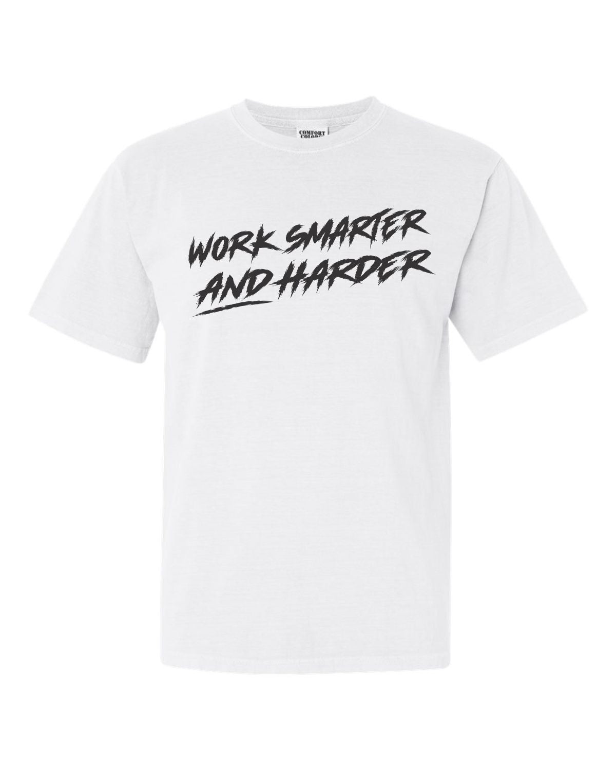 THE WORK SMARTER AND HARDER TEE